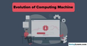 evolution of computing machine