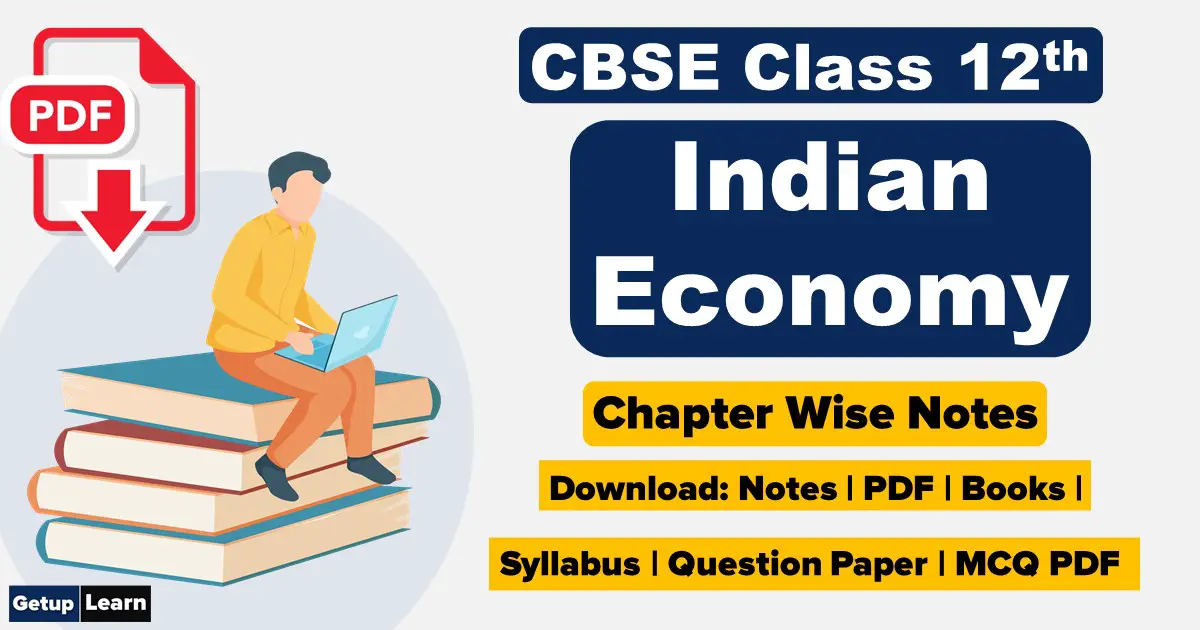 Read more about the article CBSE Indian Economy Class 12 | CBSE Revision Notes