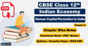 Human Capital Formation in India Class 12 Notes PDF