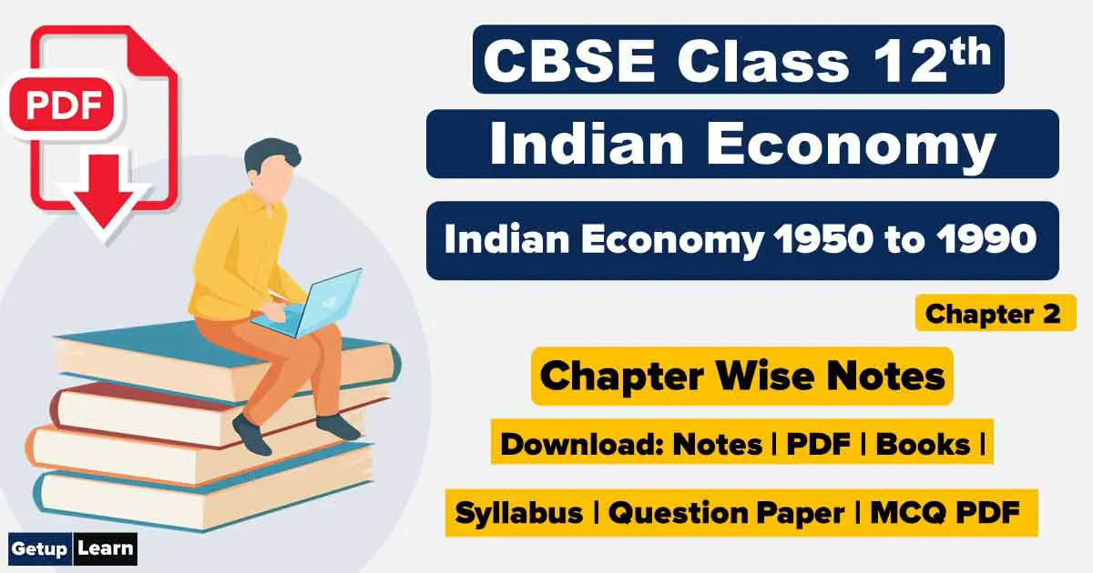 Indian Economy 1950 to 1990 Class 12 Notes PDF