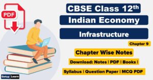 Read more about the article Infrastructure Class 12 Notes PDF