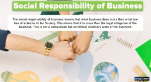 Read more about the article Social Responsibility of Business: Meaning, Definition, Factors Affecting, Types of Responsibilities